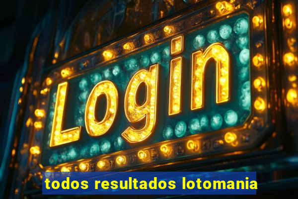 todos resultados lotomania